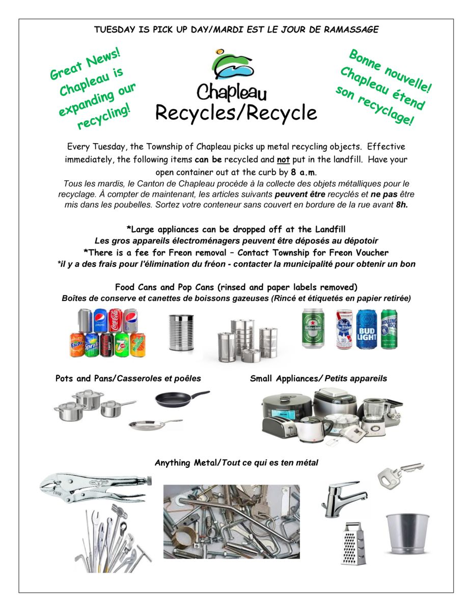 Chapleau is expanding their recycling program to now include metal recycling objects, such as pots, pans, small appliances.  Anything Metal can now be placed out for pick up on Tuesday morning by 8 a.m.