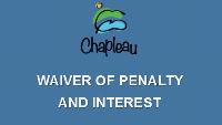 Waiver of Penalty and Interest